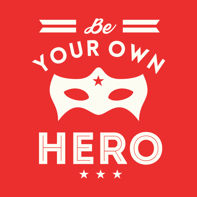 Be Your Own Hero by ByVili