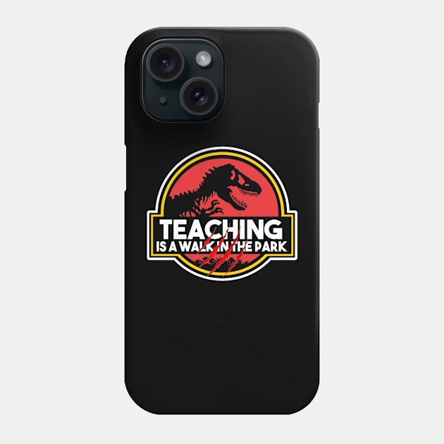 Teaching is a Walk in the Park v2 Phone Case by RemoteDesign