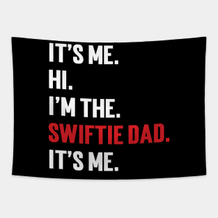 It’s Me Hi I’m The Swiftie Dad It’s Me Tapestry