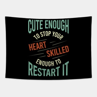 Cute Enough to Stop Your Heart Tapestry