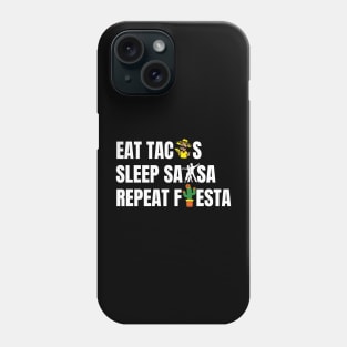 Funnytee eat tacos sleep salsa repeat fiesta Phone Case