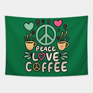 Peace Love Coffee Addict Tapestry