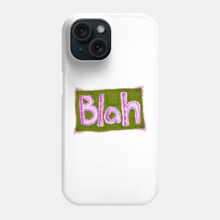 Blah (green version) Phone Case