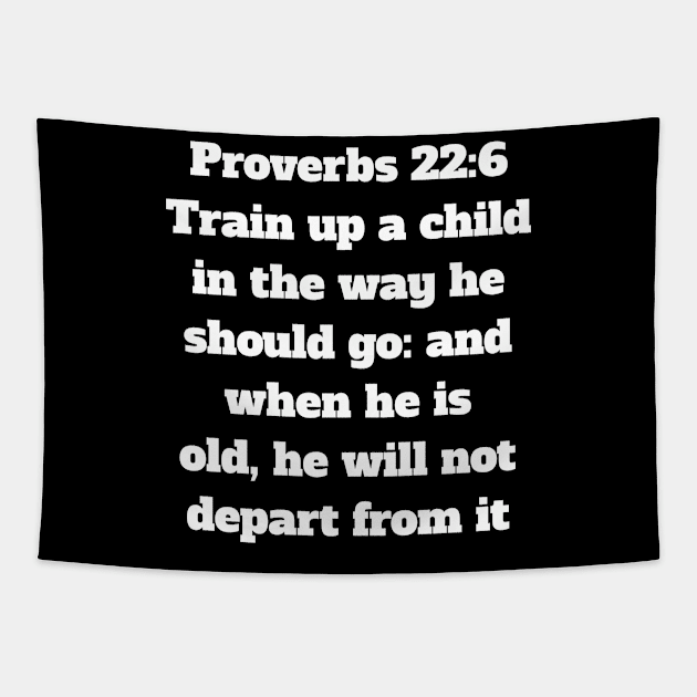 Proverbs 22:6 King James Version Bible Verse Typography Tapestry by Holy Bible Verses