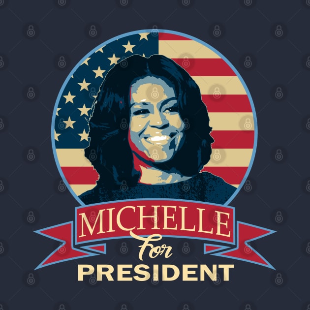 Michelle Obama For President by Nerd_art