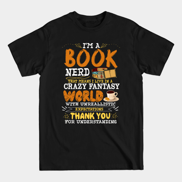 Disover I'm A Book Nerd Tee Bookworm Reading Books Funny Book Lover - Funny Book Lover Gift - T-Shirt