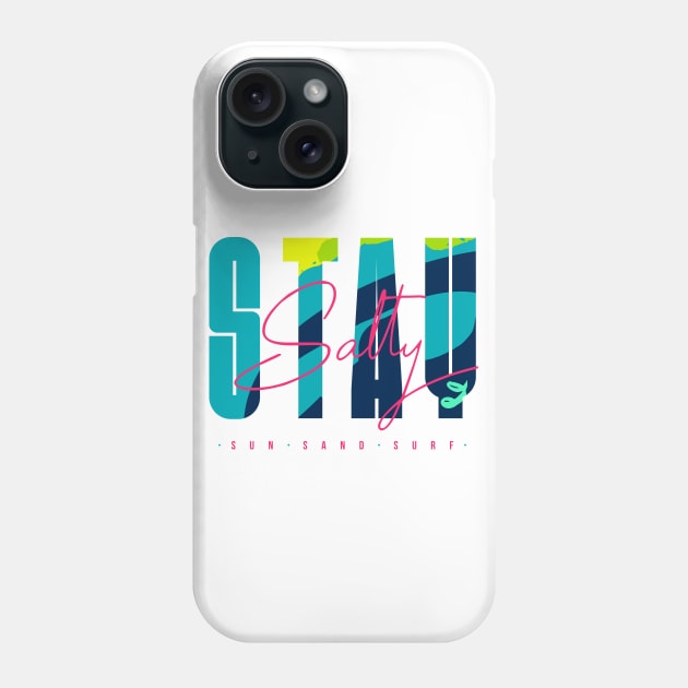 Stay salty - sun sand surf Phone Case by Designify