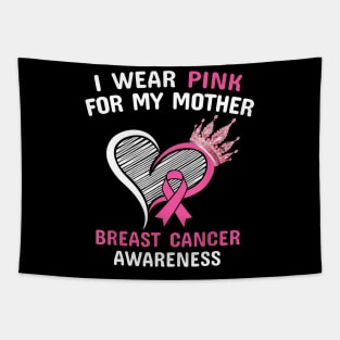 I Wear Pink For My Mother Heart Ribbon Cancer Awareness Tapestry