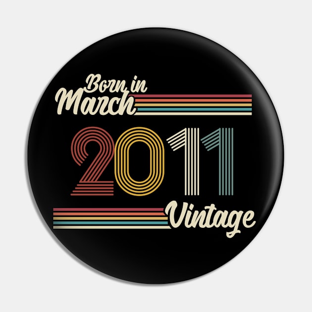 Vintage Born in March 2011 Pin by Jokowow