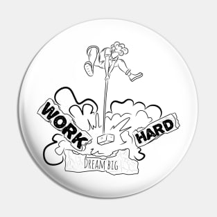 work hard Pin