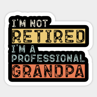 Im Not Retired Im A Professional Mama Stickers for Sale