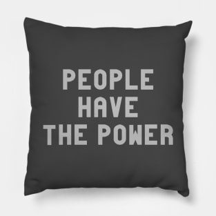 People Have The Power, silver Pillow