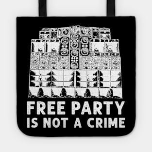 Free Party Is Not A Crime! Tote