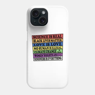 Science is Real - Black Lives Matter - Love is Love - Where I stand on Social Issues Phone Case