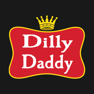 Dilly Daddy Funny Fathers Day Gift For Dad T-Shirt