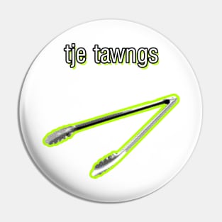 tje tawngs Pin