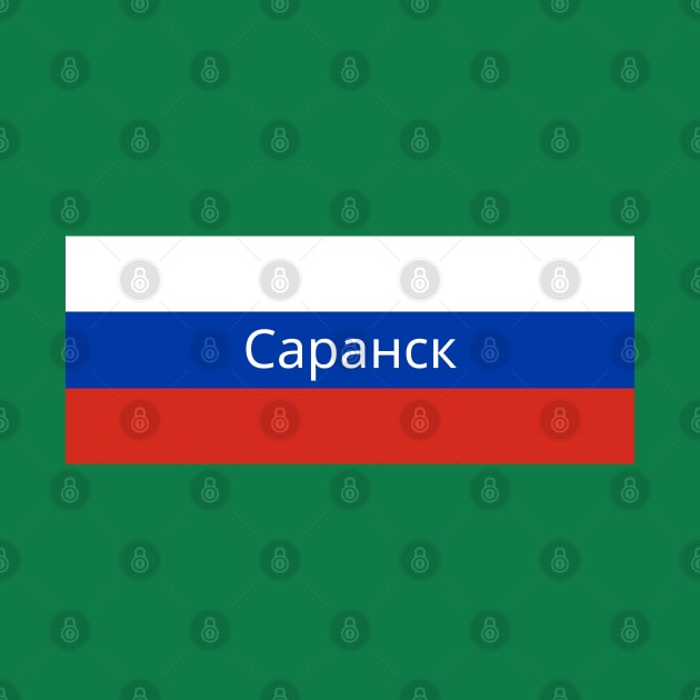 Saransk City in Russian Flag by aybe7elf