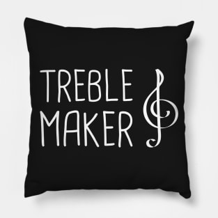 Treble Maker | Funny A Cappella Saying Pillow