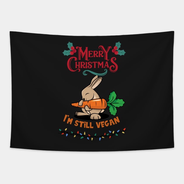 Rabbit Christmas Vegan / I'm still vegan Tapestry by Shadowbyte91