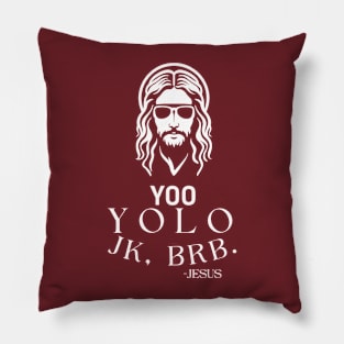 YOLO JK BRB Jesus Pillow