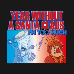 year without a santa claus T-Shirt