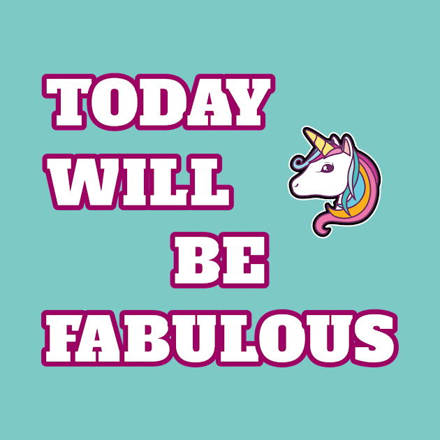 Today Will Be Fabulous Unicorn Riders Lovers Gift by klimentina