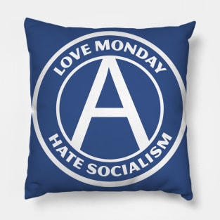 LOVE MONDAY, HATE SOCIALISM Pillow