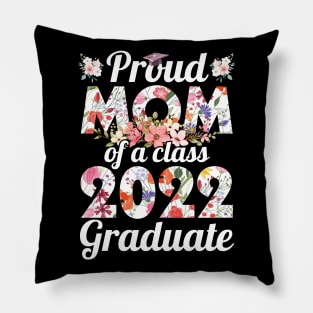 Flowers Proud Mom Of A Class Of School 2022 Senior Graduate Pillow