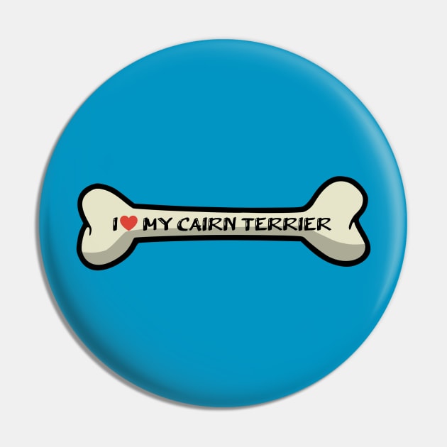 I love my Cairn Terrier Bone Typography Design Pin by AdrianaHolmesArt