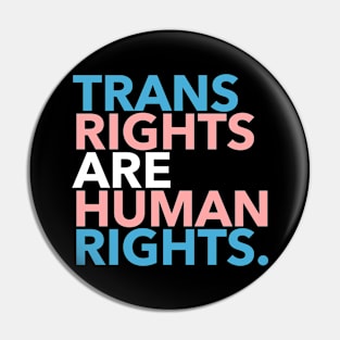 Trans Rights are Human Rights Pin