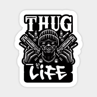 Thug Life Urban Fashion Artwork Magnet