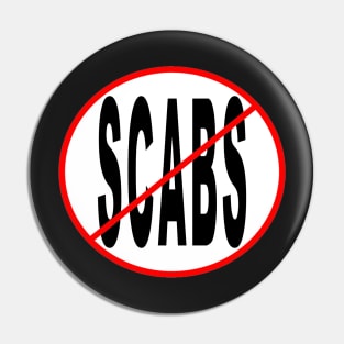 No Scabs Pin