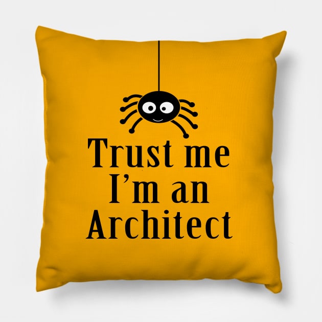 Trust Me I'm an Architect Pillow by peekxel