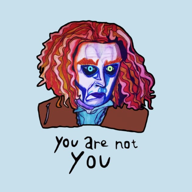 You are not You by MillyScribbles