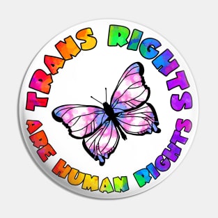 Trans Rights Are Human Rights! Pin