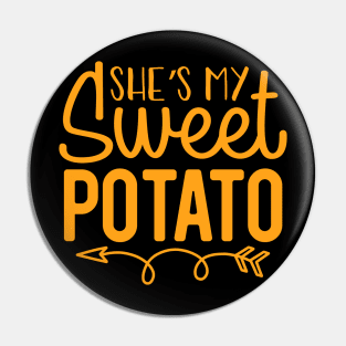 She's My Sweet Potato, Romantic Vegan Thanksgiving 2023, Funny Shirt Pin