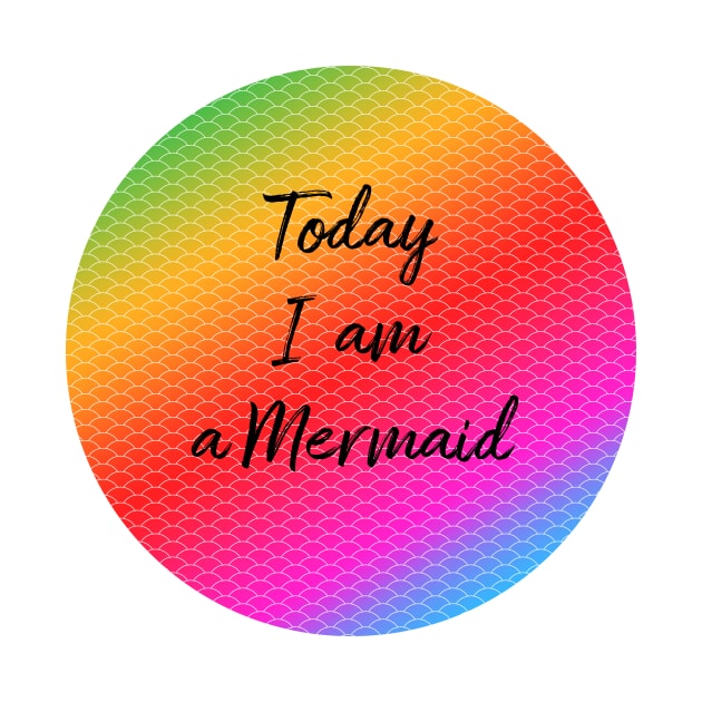 Today I am a Mermaid by joyandgrace