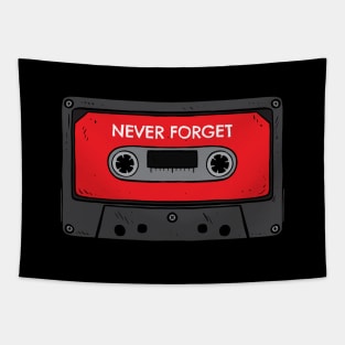 Never Forget (Cassette) Tapestry