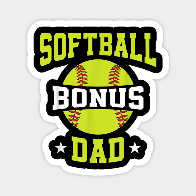 Mens Softball Fathers Day Softball Bonus Dad Magnet by Jennifer Wirth