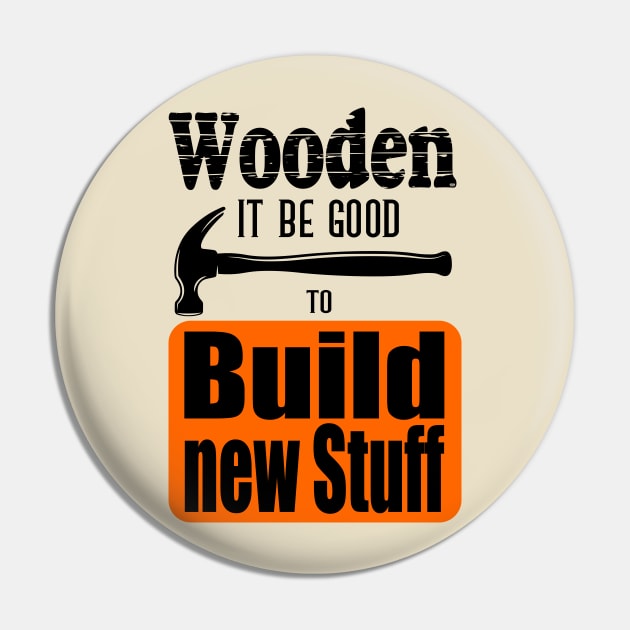 Build new stuff Pin by beangrphx