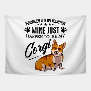 Welsh Corgi - Everybody has an Addiction Corgi Tapestry