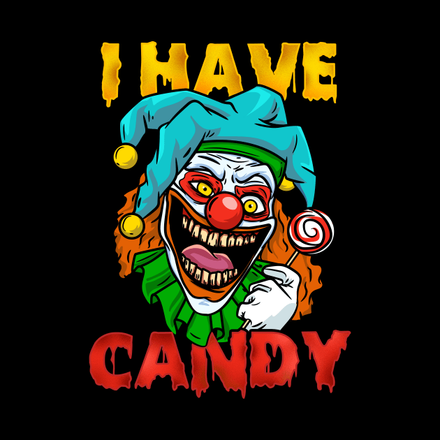 I Have Candy I Scary Halloween Clown print by biNutz