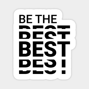 be the best Magnet