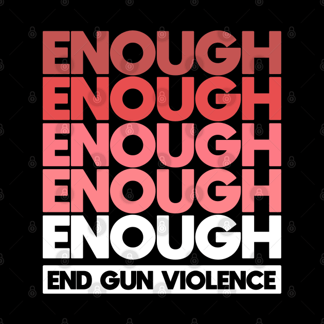 Enough - End Gun Violence by Distant War