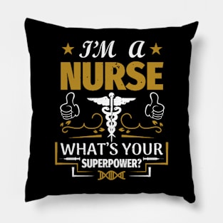 I'm a nurse what's your superpower Pillow