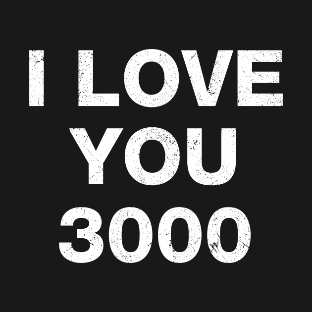 I love you 3000 by The_Interceptor