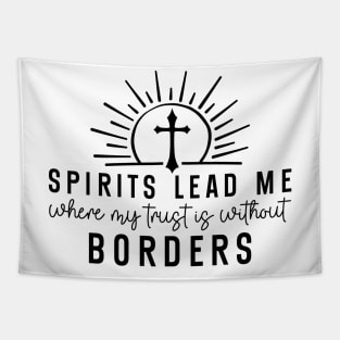 Spirits Lead Me Where My Trust Is Without Borders Cross Tapestry
