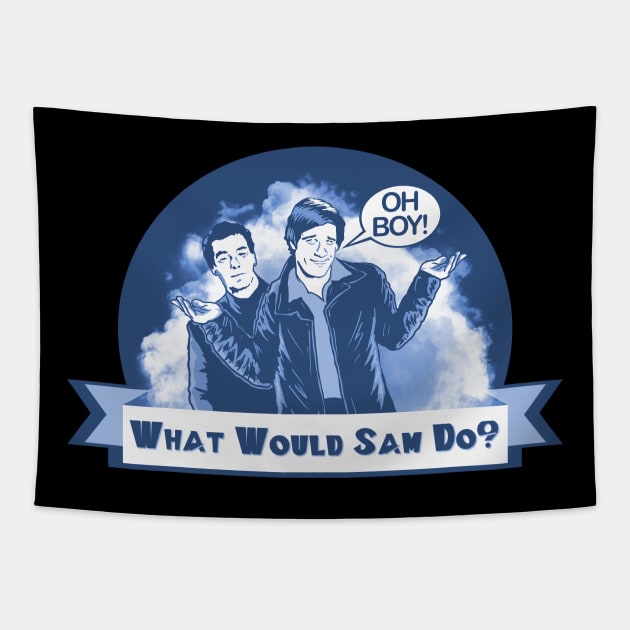 What Would Sam Do? Tapestry by BrianPower