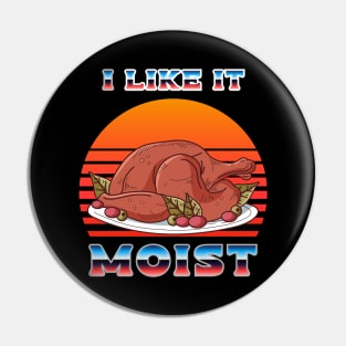 I like it moist synthwave Pin