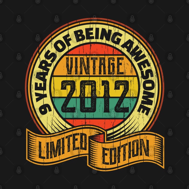 9 years of being awesome vintage 2012 Limited edition by aneisha